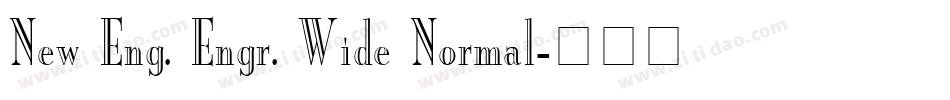 New Eng. Engr. Wide Normal字体转换